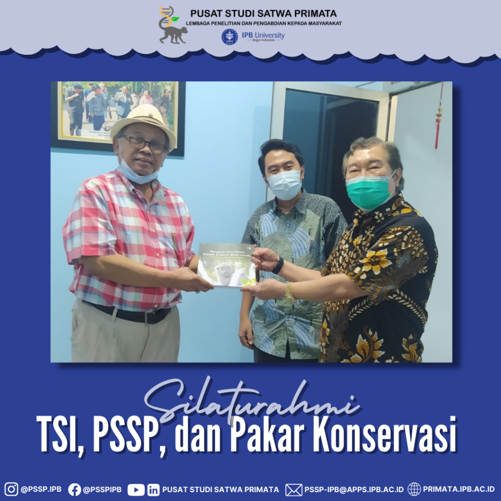 Silaturahmi Tsi Pssp Dan Pakar Konservasi Pusat Studi Satwa Primata