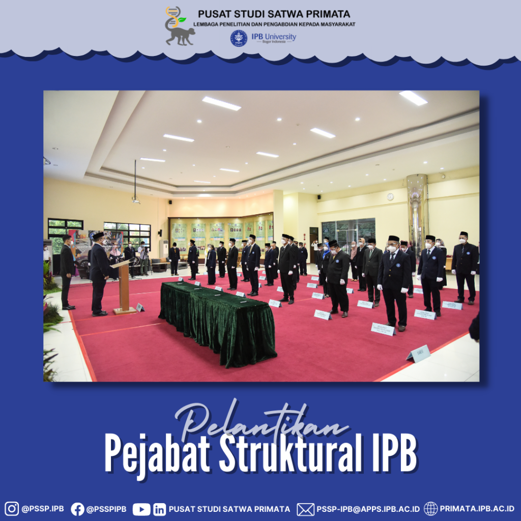 Pelantikan Pejabat Struktural IPB - Pusat Studi Satwa Primata