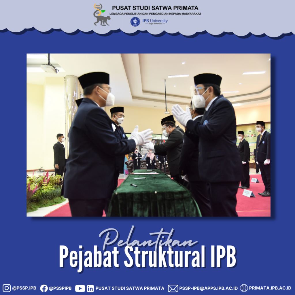 Pelantikan Pejabat Struktural IPB - Pusat Studi Satwa Primata