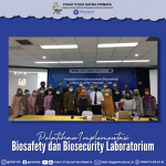 Pelatihan Implementasi Biosafety dan Biosecurity Laboratorium