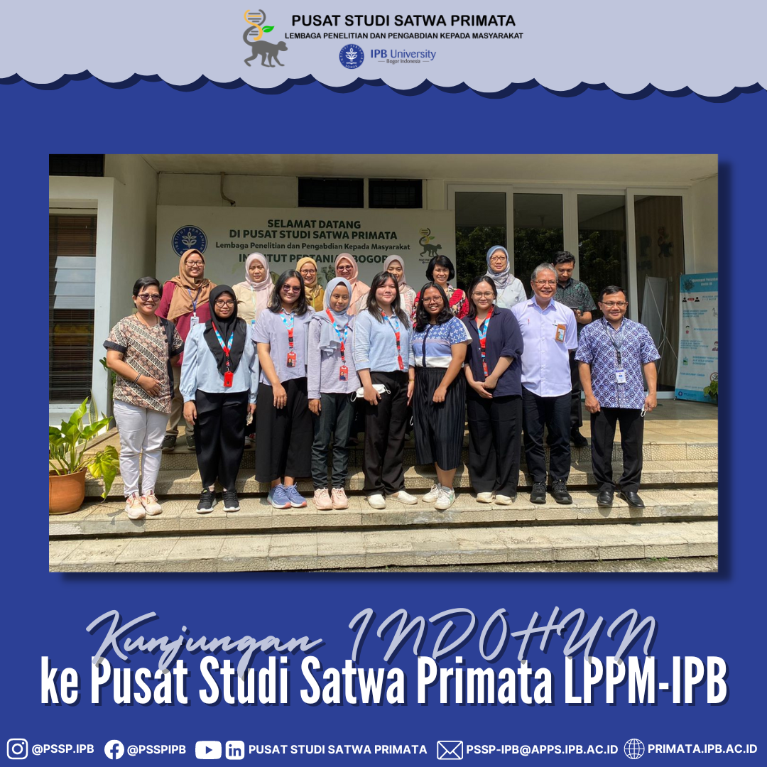 Kunjungan INDOHUN ke Pusat Studi Satwa Primata LPPM-IPB