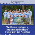 “The 1st Annual Field Course in Conservation and Global Health” di Taman Wisata Alam Pangandaran