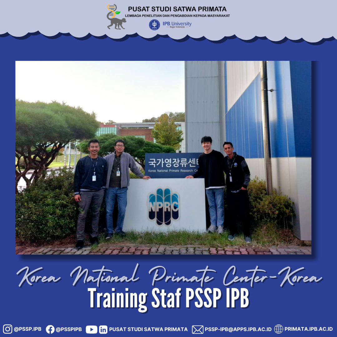 Training Staf PSSP IPB Ke Korea National Primate Center-Korea