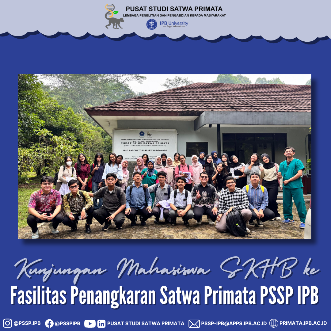 Kunjungan Mahasiswa SKHB ke Fasilitas Penangkaran Satwa Primata PSSP IPB