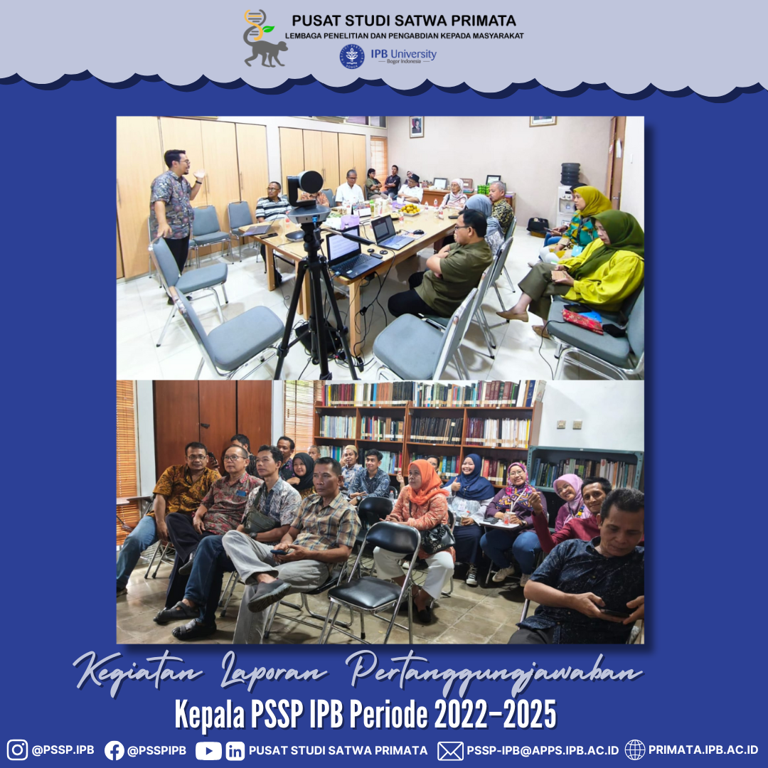 Kegiatan Laporan Pertanggungjawaban Kepala PSSP IPB Periode 2022–2025