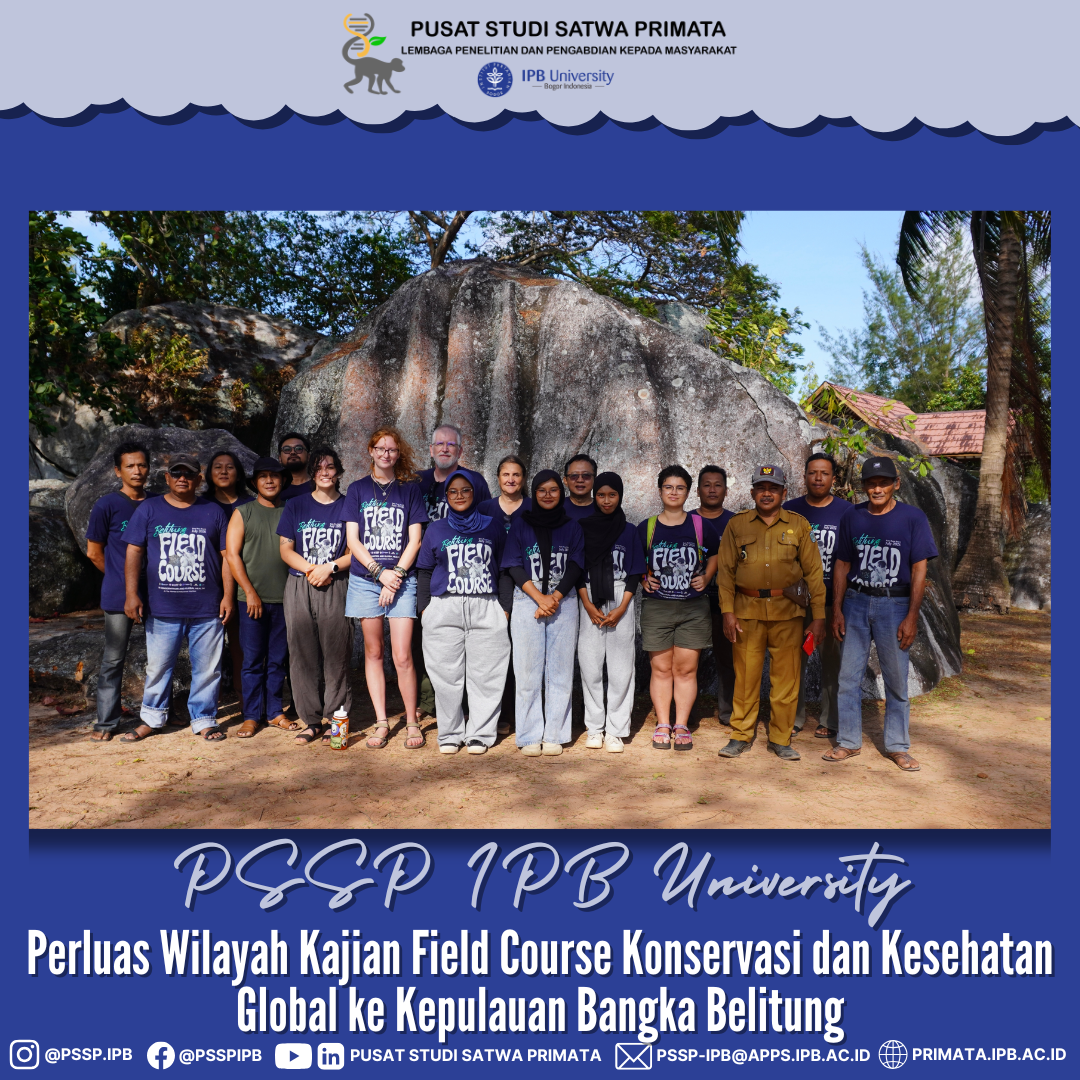 PSSP IPB University Perluas Wilayah Kajian Field Course Konservasi dan Kesehatan Global ke Kepulauan Bangka Belitung PSSP IPB University Perluas Wilayah Kajian Field Course Konservasi dan Kesehatan Global ke Kepulauan Bangka Belitung